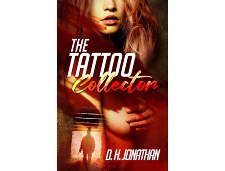Livro The Tattoo Collector de DH Jonathan (Inglês)
