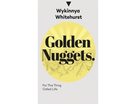 Livro Golden Nuggets For This Thing Called Life For This Thing Called Life de Wykinnya Whitehurst (Inglês - Capa Dura)