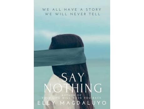 Livro Say Nothing de Elly Magdaluyo (Inglês - Capa Dura)