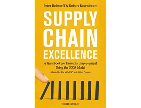 Livro Supply Chain Excellence A Handbook for Dramatic Improvement Using the SCOR Model de Peter Bolstorff Robert Rosenbaum (Inglês)