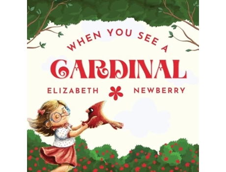 Livro When You See a Cardinal de Elizabeth Newberry (Inglês)