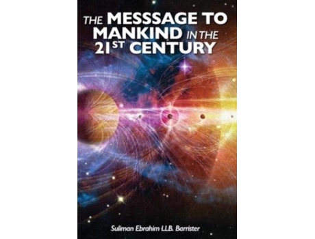 Livro The Message To Mankind In The 21st Century De Suliman Ebrahim (inglês)