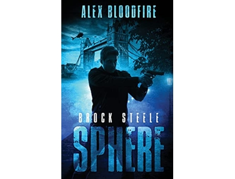Livro Brock Steele Sphere de Alex Bloodfire Alex Bloodfire (Inglês)