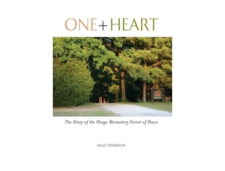 Livro One Heart The Story of the Osage Monastery Forest of Peace de Sally Dennison (Inglês - Capa Dura)