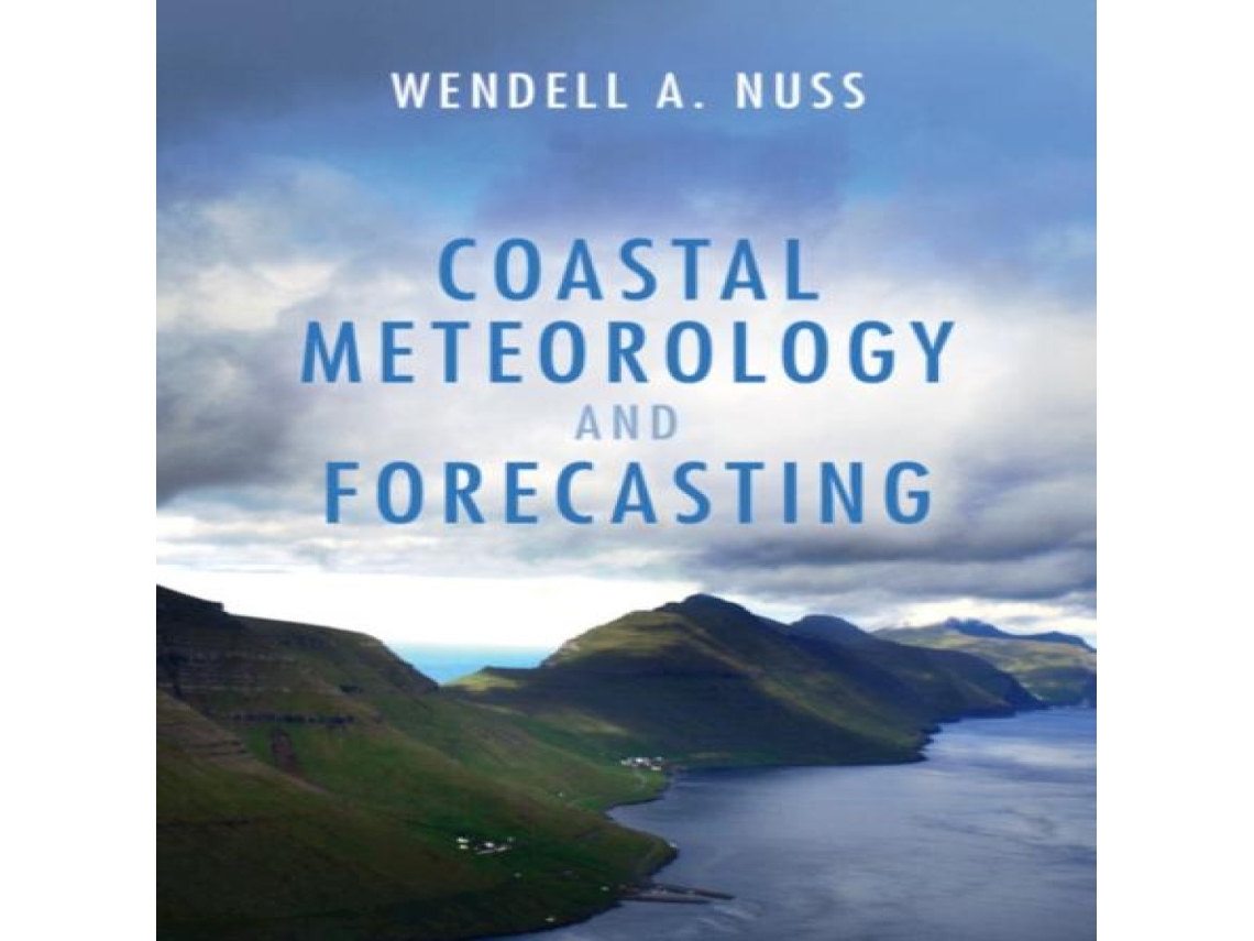 Livro Coastal Meteorology and Forecasting de Naval Postgraduate School Nuss Wendell A (Inglês)