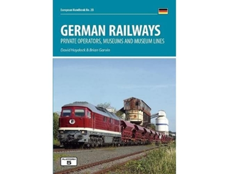 Livro German Railways Private Operators, Museums amp Museum Lines de David Haydock (Inglês)