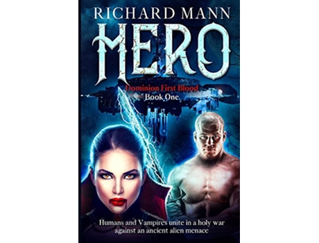 Livro HERO Humans and Vampires unite against an Alien invasion Independence Day meets Underworld Dominion First Blood de Richard Mann (Inglês)