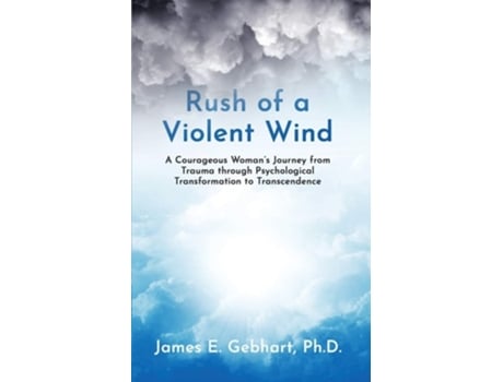 Livro Rush Of A Violent Wind De James E Gebhart Phd (inglês)