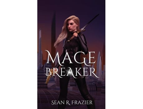 Livro Mage Breaker de Sean R Frazier (Inglês)