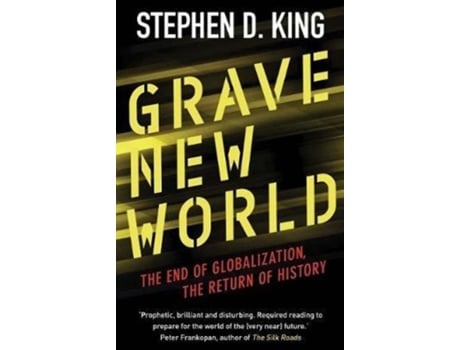 Livro grave new world: the end of globalization, the return of history de stephen d. king (inglês)