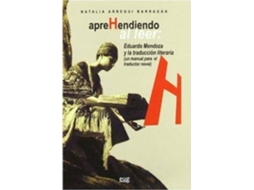 Livro Aprehendiendo al leer Eduardo Mendoza y la traducción literaria un manual para el traductor novel de Natalia Arregui Barragán (Espanhol)