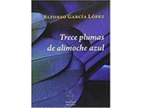 Livro Trece Plumas De Alimoche Azul de Garcia Alfonso (Espanhol)