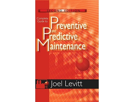 Livro Complete Guide to Preventive and Predictive Maintenance Volume 1 de Joel Levitt (Inglês)