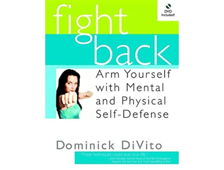 Livro Fight Back Arm Yourself with Mental and Physical SelfDefense de Dominick DiVito Wynonna Judd (Inglês)