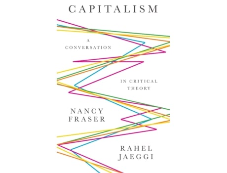 Livro Capitalism: A Conversation in Critical Theory Nancy Fraser, Rahel Jaeggi (Inglês)