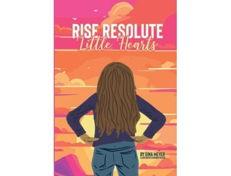 Livro Rise Resolute, Little Hearts de Gina Meyer (Inglês)