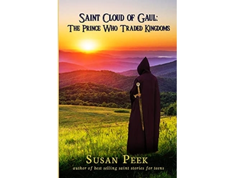 Livro Saint Cloud of Gaul The Prince Who Traded Kingdoms de Susan Peek (Inglês)