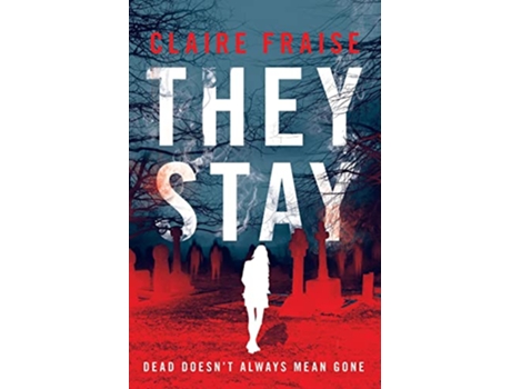 Livro They Stay A Suspenseful Young Adult Supernatural Mystery Book 1 They Stay Series de Claire Fraise (Inglês)