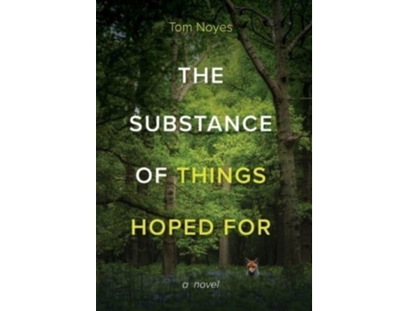 Livro Substance Of Things Hoped For De Tom Noyes (inglês)