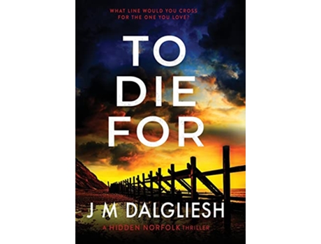 Livro To Die For Hidden Norfolk de J M Dalgliesh (Inglês)