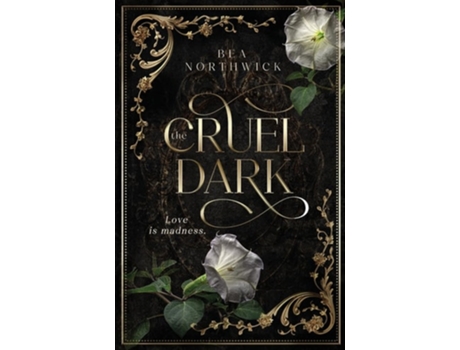 Livro The Cruel Dark de Bea Northwick (Inglês)