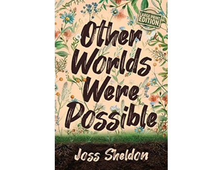 Livro Other Worlds Were Possible de Sheldon (Inglês)