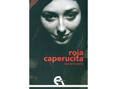 Livro Roja Caperucita Da Editorial Antigona Editorial De David Llorente Oller (espanhol)