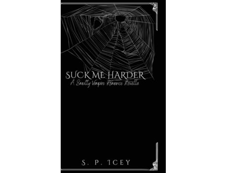 Livro Suck Me Harder A Smutty Vampire Romance Novella de S P Icey (Inglês)