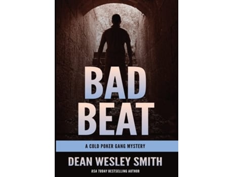 Livro Bad Beat A Cold Poker Gang Mystery De Dean Wesley Smith (inglês - Capa Dura)