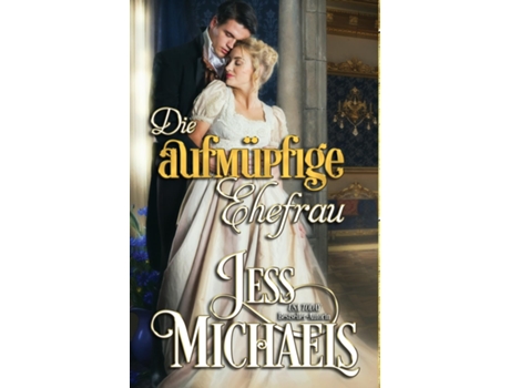 Livro Die aufmüpfige Ehefrau de Jess Michaels (Inglês)