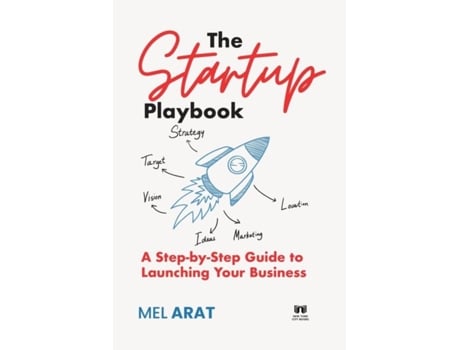 Livro The Startup Playbook A Step-by-Step Guide to Launching Your Business de Mel Arat (Inglês)