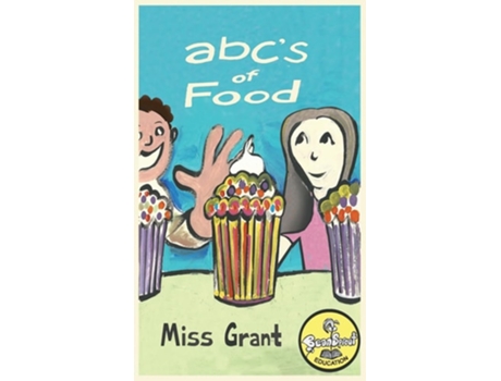 Livro ABCs of Food Alphabet Book and Workbook de Beansprout Education e Tahlonna Grant (Inglês - Capa Dura)