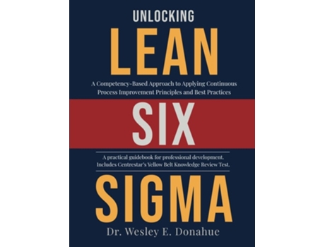Livro Unlocking Lean Six Sigma De Dr Wesley E Donahue (inglês - Capa Dura)