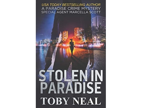 Livro Stolen in Paradise Special Agent Marcella Scott Paradise Crime Mysteries de Toby Neal (Inglês)