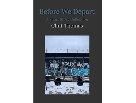 Livro Before We Depart A Short Story Collection de Clint Thomas (Inglês)