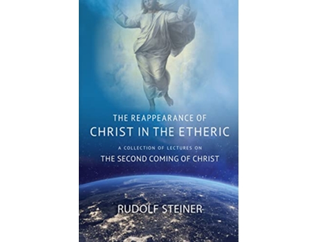 Livro REAPPEARANCE OF CHRIST IN THE ETHERIC de Rudolf Steiner (Inglês)