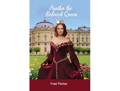 Livro Agatha the Beloved Queen de Fred Pilcher (Inglês)