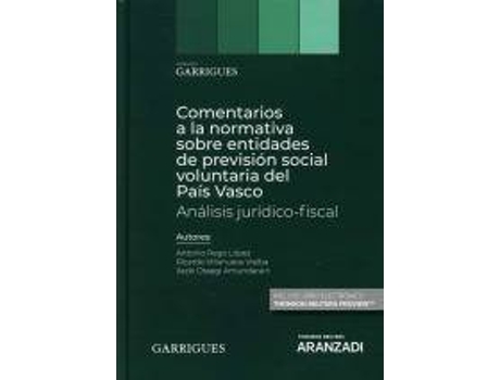 Livro Comentarios a la normativa sobre entidades de previsión social voluntaria del País Vasco. Análisis jurídico-fiscal (Papel + e-book) de Otaegi Amundarain, Ilazki (Espanhol)