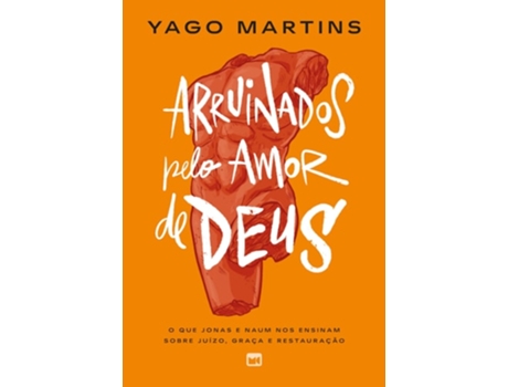Livro Arruinados Pelo Amor De Deus De Yago Martins (português)