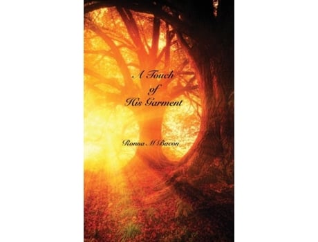 Livro A Touch of His Garment de Bacon, Ronna M et al. (Inglês)