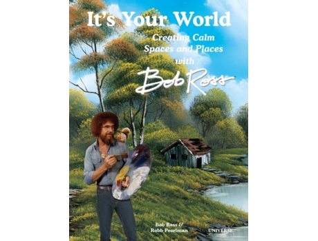 Livro Its Your World Creating Calm Spaces and Places with Bob Ross de Robb Pearlman (Inglês - Capa Dura)