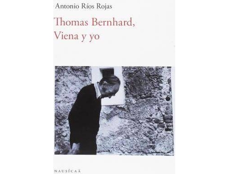Livro Thomas Bernhard, Viena Y Yo de Antonio Ríos Rojas (Espanhol)