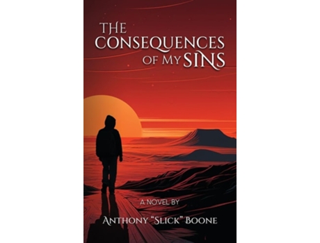 Livro The Consequences of My Sins de Anthony &Quot, Slick&Quot et al. (Inglês)