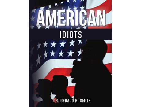 Livro American Idiots Part 1 de Dr Gerald H Smith (Inglês)