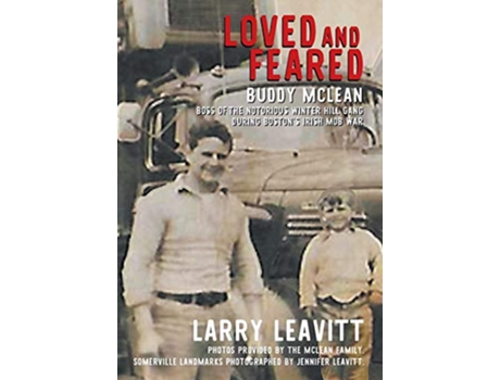 Livro Loved and Feared Buddy McLean Boss of The Notorious Winter Hill Mob During Bostons Irish Gang War de Larry Leavitt (Inglês - Capa Dura)