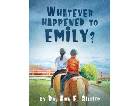 Livro Whatever Happened to Emily? de Dr Ann E Gillies (Inglês)