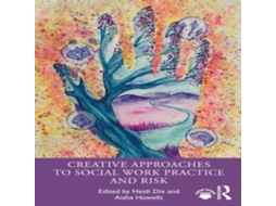 Livro Creative Approaches to Social Work Practice and Risk de Taylor Francis Ltd (Inglês)