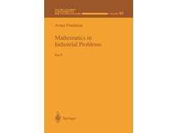 Livro Mathematics in Industrial Problems Part 8 The IMA Volumes in Mathematics and its Applications 83 de Avner Friedman (Inglês)