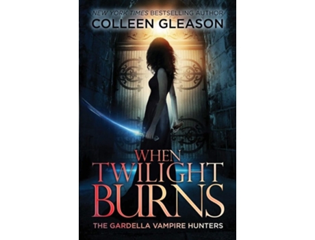 Livro When Twilight Burns The Gardella Vampire Hunters, 4 De Colleen Gleason (inglês)