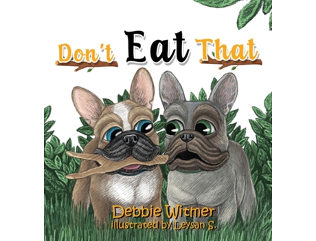 Livro Dont Eat That! An Absolutely True Story of Buzz de Debbie Witmer (Inglês)